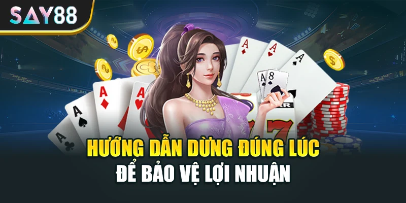 Hướng dẫn dừng đúng lúc để bảo vệ lợi nhuận
