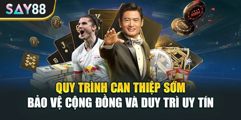 Quy trình can thiệp sớm bảo vệ cộng đồng và duy trì uy tín